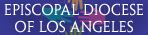 The Episcopal Diocese of Los Angeles
